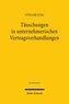 Täuschungen in unternehmerischen Vertragsverhandlungen