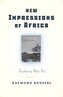 New Impressions of Africa/Nouvelles Impressions D'Afrique