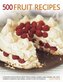 500 Fruit recipes