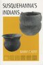Susquehanna’s Indians