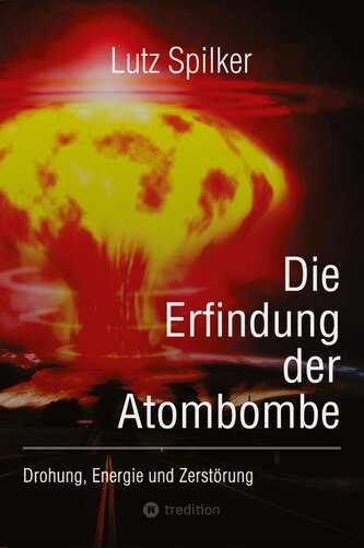 Die Erfindung der Atombombe