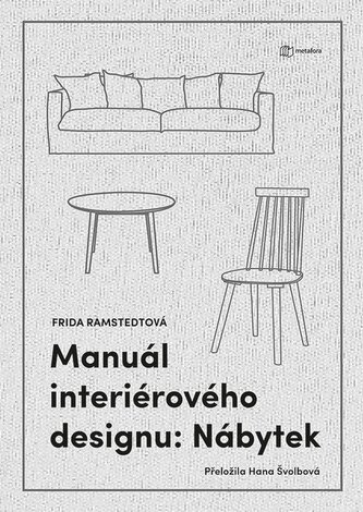 Manuál interiérového designu: Nábytek Manuál interiérového designu: Nábytek