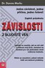 Závislosti Z bludiště ven