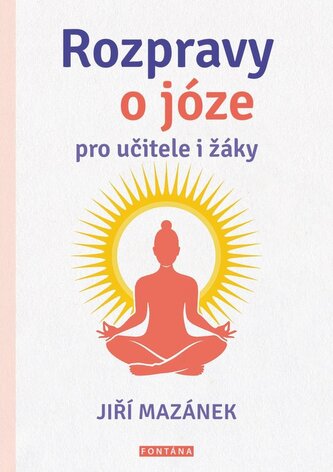 Rozpravy o józe pro učitele i žáky Rozpravy o józe pro učitele i žáky