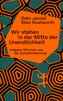 Wir stehen in der Mitte der Unendlichkeit