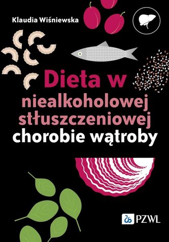 Dieta w niealkoholowej stłuszczeniowej chorobie wątroby Dieta w niealkoholowej stłuszczeniowej chorobie wątroby