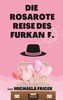 Die rosarote Reise des Furkan F.