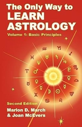 The Only Way to Learn Astrology, Volume 1, Second Edition