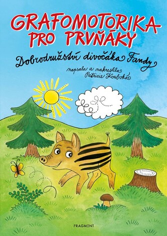 Grafomotorika pro prvňáky - Dobrodružství divočáka Fandy Grafomotorika pro prvňáky - Dobrodružství divočáka Fandy