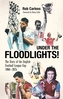 Under the Floodlights!