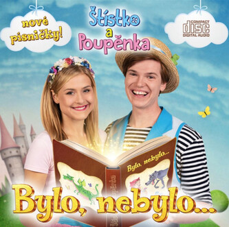 Štístko a Poupěnka: Bylo, nebylo... Štístko a Poupěnka: Bylo, nebylo...