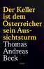 Der Keller ist dem Österreicher sein Aussichtsturm - Taschenbuchausgabe