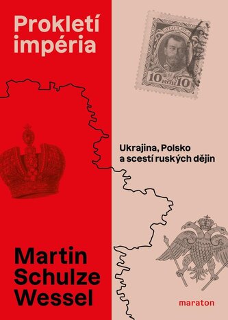 Prokletí impéria - Ukrajina, Polsko a scestí ruských dějin Prokletí impéria - Ukrajina, Polsko a scestí ruských dějin