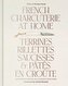 French Charcuterie at Home