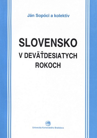 Slovensko v deväťdesiatych rokoch osem pohľadov