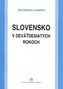 Slovensko v deväťdesiatych rokoch osem pohľadov