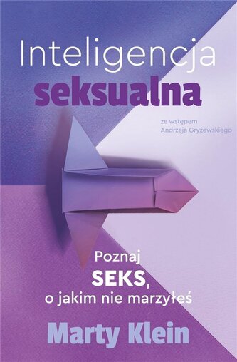 Inteligencja seksualna. Poznaj seks.. marzyłeś Inteligencja seksualna. Poznaj seks.. marzyłeś