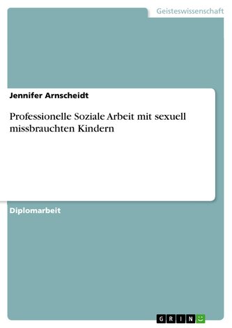 Professionelle Soziale Arbeit mit sexuell missbrauchten Kindern