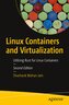 Linux Containers and Virtualization