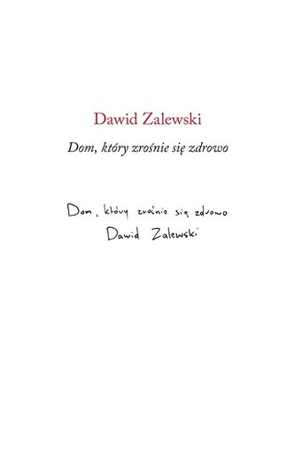 Dom, który zrośnie się zdrowo
