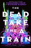 The Dead Take the a Train
