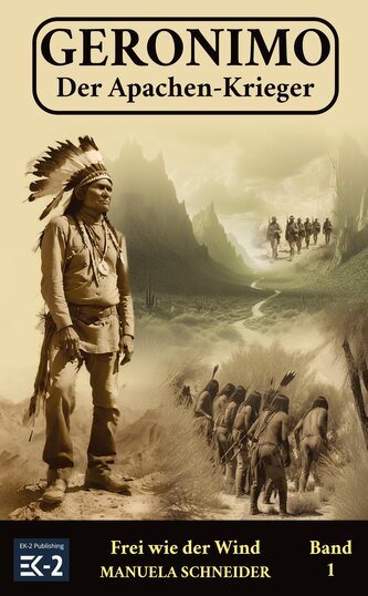 Geronimo ¿ Der Apachen-Krieger Band 1