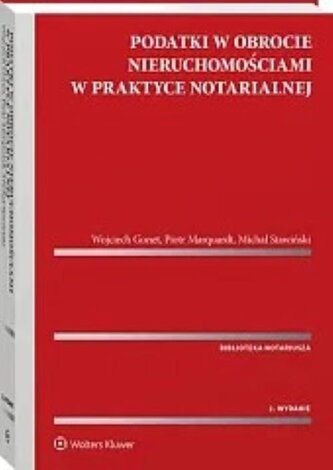 Podatki w obrotach nieruchomościami w praktyce notarialnej