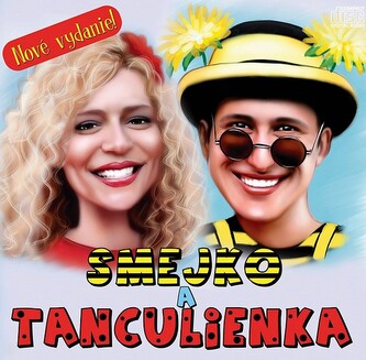 Smejko a Tanculienka (reedícia) Smejko a Tanculienka (reedícia)