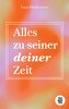 Alles zu deiner Zeit