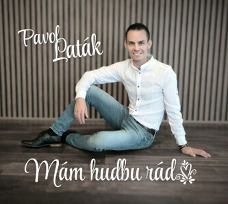 Pavol Laták: Mám hudbu rád Pavol Laták: Mám hudbu rád