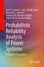 Probabilistic Reliability Analysis of Power Systems