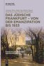 Das jüdische Frankfurt ¿ von der Emanzipation bis 1933