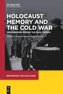 Holocaust Memory and the Cold War