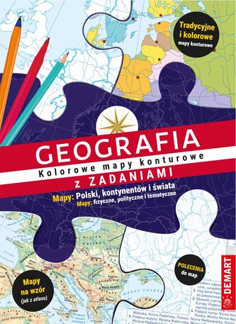 Geografia z zadaniami. Kolorowe mapy konturowe Geografia z zadaniami. Kolorowe mapy konturowe