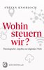 Wohin steuern wir?