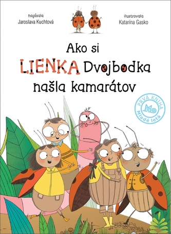 Ako si lienka Dvojbodka našla kamarátov Ako si lienka Dvojbodka našla kamarátov