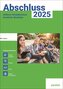 Abschluss 2025 - Realschule NRW - Aufgabenband - Originalprüfungen mit Trainingsteil - Englisch