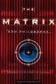 The Matrix and Philosophy