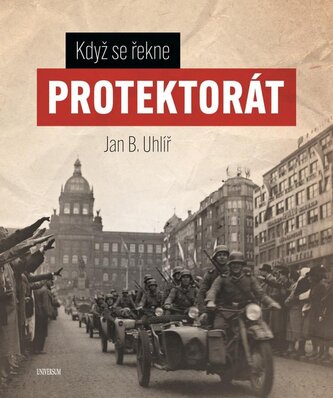 Když se řekne Protektorát Když se řekne Protektorát