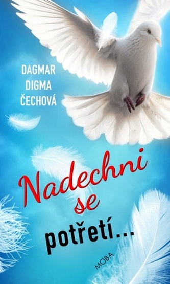 Nadechni se potřetí... Nadechni se potřetí...