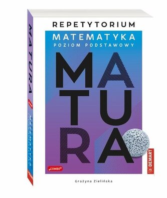 Matura 2025 Matematyka Poziom podstawowy Repetytorium.