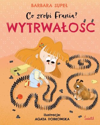 Wytrwałość. Co zrobi Frania? Tom 9 Wytrwałość. Co zrobi Frania? Tom 9