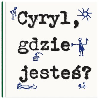Cyryl, gdzie jesteś? Cyryl, gdzie jesteś?