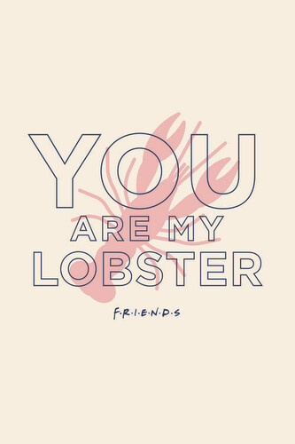 Umělecký tisk Přátelé  - You're my lobster, 26.7 × 40 cm