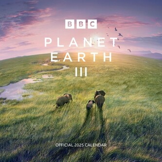 BBC Planet Earth III - BBC Planet Erde III 2025 - Wandkalender