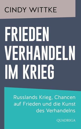 Frieden verhandeln im Krieg