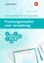 Praxisorganisation und -verwaltung für Zahnmedizinische Fachangestellte. Schulbuch
