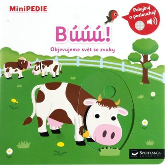 MiniPEDIE Búúú! Objevujeme svět se zvuky MiniPEDIE Búúú! Objevujeme svět se zvuky
