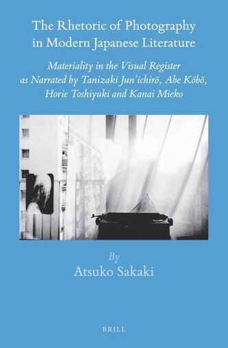 The Rhetoric of Photography in Modern Japanese Literature