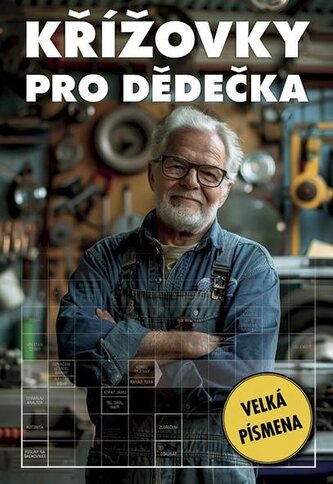 Křížovky pro dědečka Křížovky pro dědečka